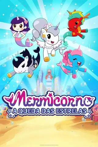 Mermicorno: A Queda das Estrelas