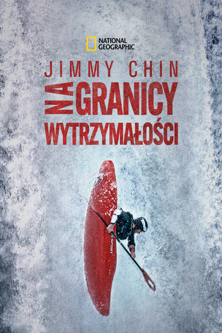 Jimmy Chin: Na granicy wytrzymałości