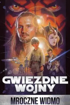 Gwiezdne wojny: Część I - Mroczne widmo