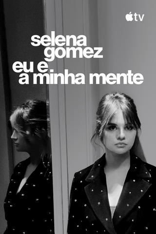 Selena Gomez: Eu e a Minha Mente