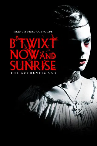 B'twixt Now and Sunrise: The Authentic Cut