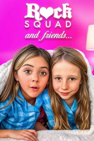 Rock Squad and Friends