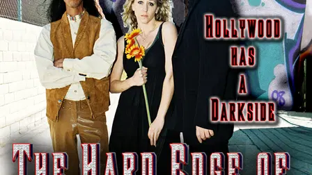 The Hard Edge of Hollywood