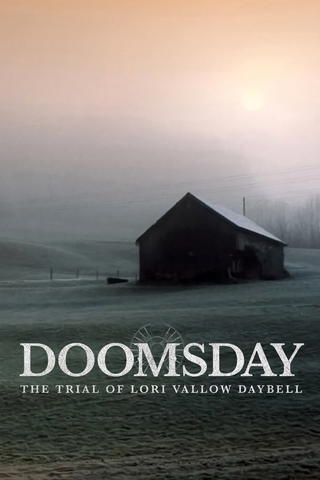 Doomsday: The Trial Of Lori Vallow Daybell