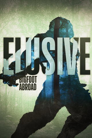 Elusive: Bigfoot Abroad
