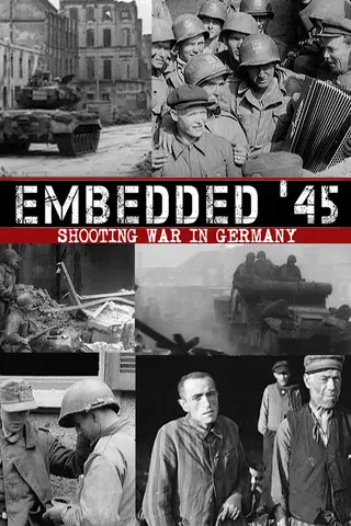 Embedded 45' - Shooting War in Germany