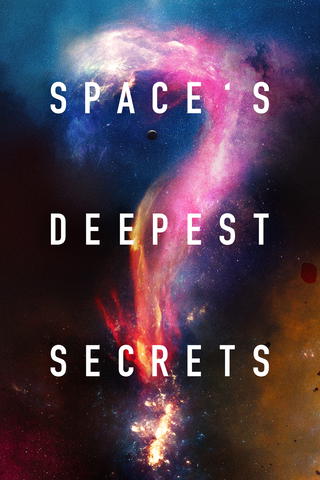 Space's Deepest Secrets