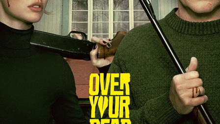 Over Your Dead Body