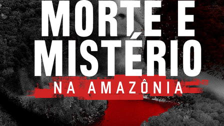 Morte e Mistério na Amazônia