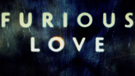 Furious Love