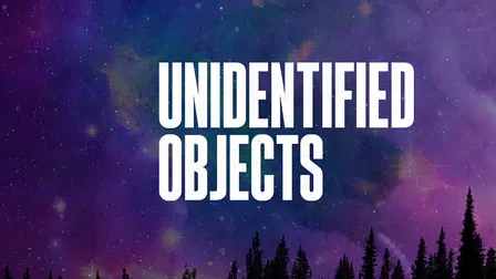 Unidentified Objects