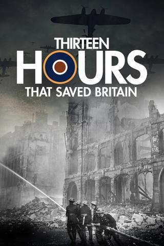 13 Hours that Saved Britain