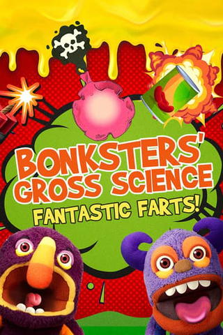 Bonksters Gross Science: Fantastic Farts