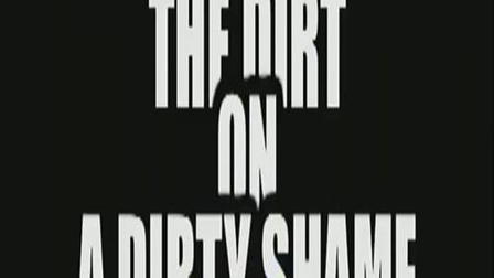 All the Dirt on 'A Dirty Shame'