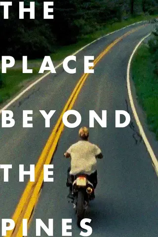 The Place Beyond the Pines