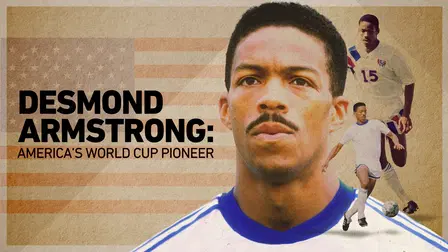 Desmond Armstrong: America's World Cup Pioneer