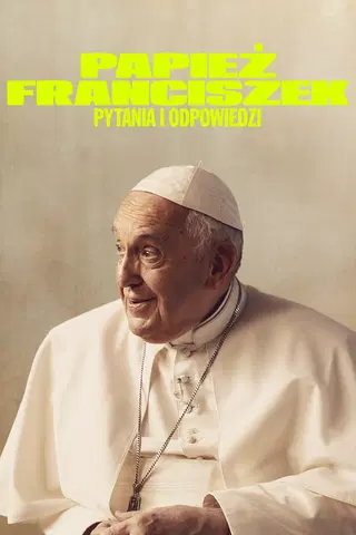 Papież Franciszek: pytania i odpowiedzi