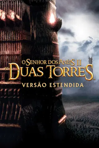 O Senhor dos Anéis II: As Duas Torres (Versão Estendida)