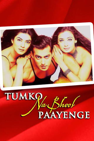 Tumko Na Bhool Paayenge