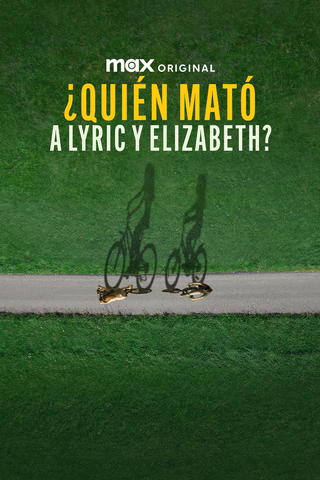 Doble Secuestro. ¿Quién mató a Lyric y a Elizabeth?