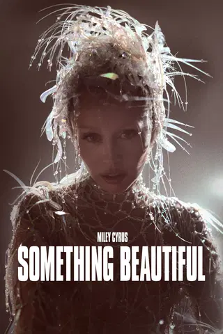 Miley Cyrus: Something Beautiful