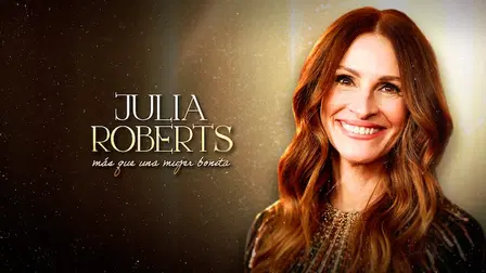Julia Roberts: Más Que Una Mujer Bonita