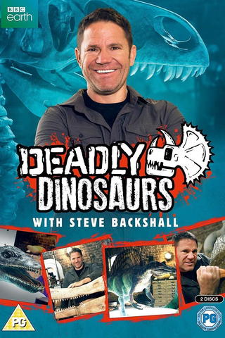 Deadly Dinosaurs with Steve Backshall