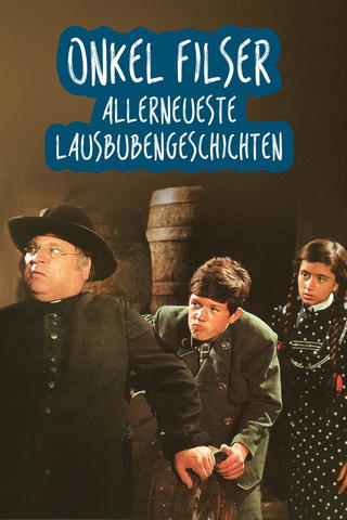 Onkel Filser – Allerneueste Lausbubengeschichten