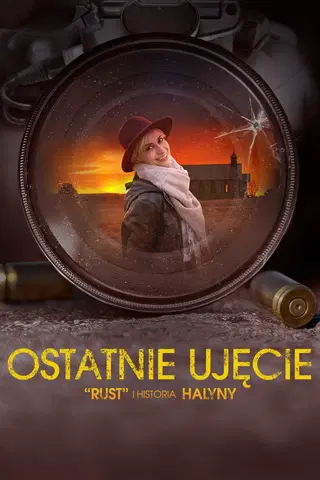 Ostatnie ujęcie: “Rust” i historia Halyny