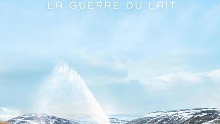 Mjolk - La guerre du lait