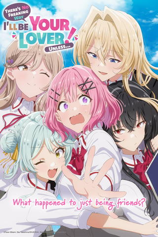 Wata-nare: There's No Freaking Way I'll Be Your Lover! Unless...