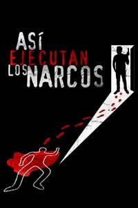 Así ejecutan los narcos
