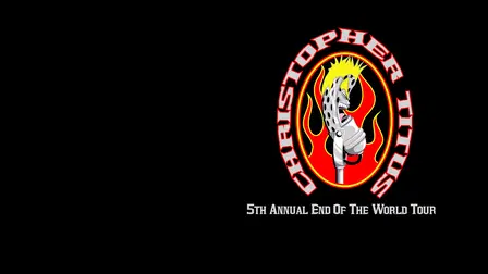 Christopher Titus: The 5th Annual End of the World Tour