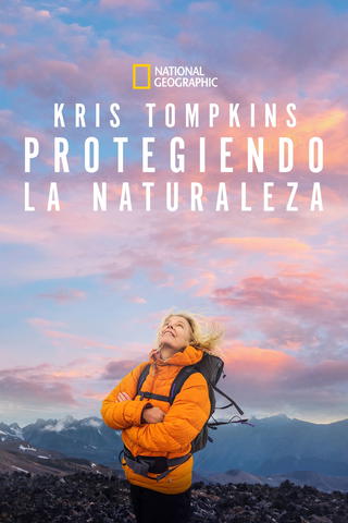 Kris Tompkins: Protegiendo la naturaleza