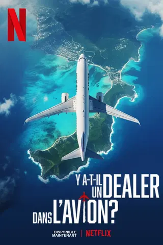 Y a-t-il un dealer dans l’avion ?
