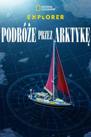 Explorer: Podróże przez Arktykę