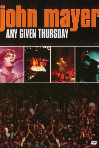 John Mayer: Any Given Thursday