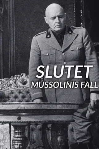 Slutet - Mussolinis fall