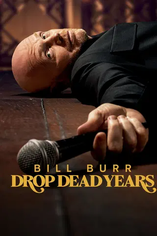 Bill Burr: Drop Dead Years