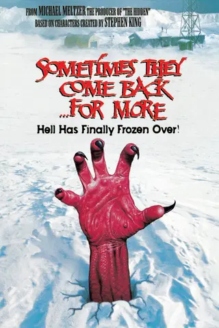 Sometimes They Come Back…for More