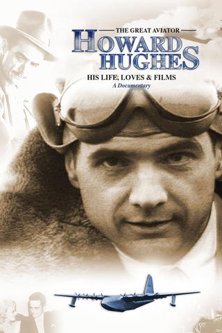 Howard Hughes: The Great Aviator