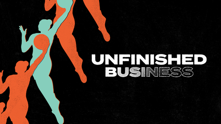 Unfinished Business