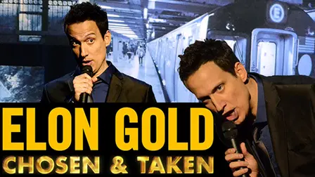 Elon Gold: Chosen and Taken