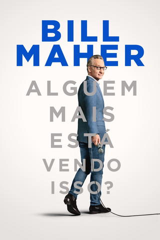 Bill Maher: Alguém Mais Está Vendo Isso?