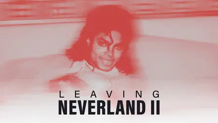 Leaving Neverland 2