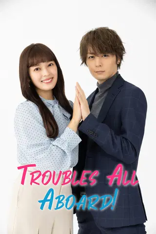 Troubles All Aboard!