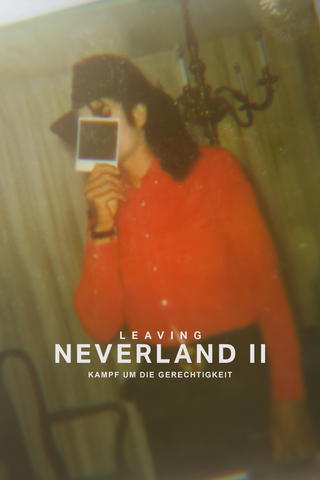 Leaving Neverland 2 - Kampf um die Gerechtigkeit