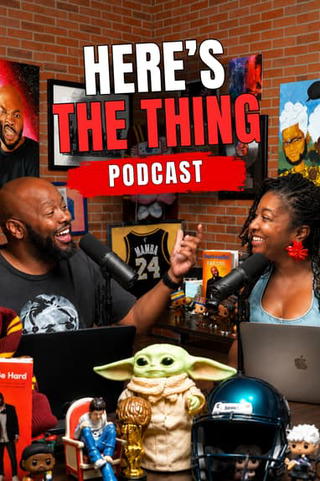 Here's The Thing Podcast