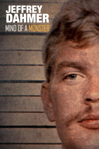 Jeffrey Dahmer: Mind of a Monster