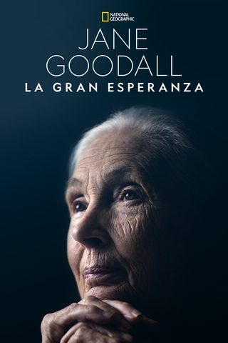 Jane Goodall: La gran esperanza